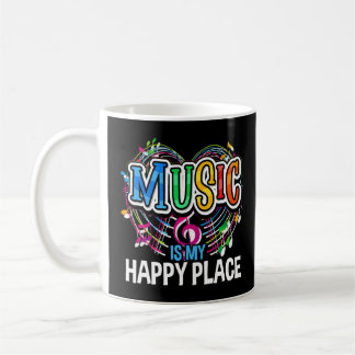 Music Is My Happy Place Inspiring Music  Coffee Mug