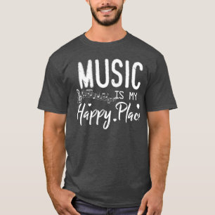 Music Is My Happy Place Inspiring Music Novelty bo T-Shirt