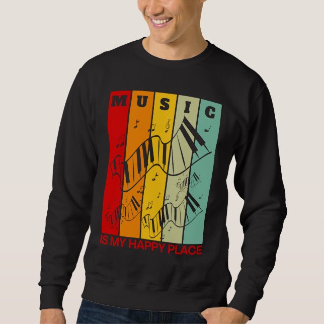 Music is My Happy Place Music  Artist Keyboards Pi Sweatshirt (Front)