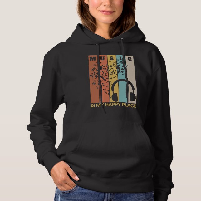 Music is My Happy Place Musician  Artists Singer   Hoodie (Front)