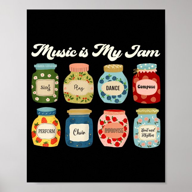 Music Is My Jam Teacher Choir Band Student Musicia Poster (Front)