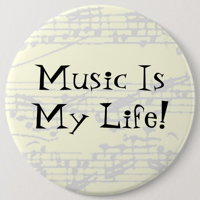 Music Is My Life 6 Cm Round Badge (Front)