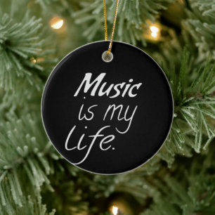 Music is My LIFE Ceramic Ornament