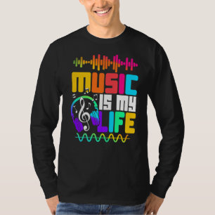 Music Is My Life Musician Singer Music T-Shirt