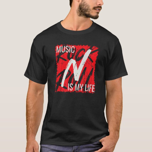 Music Is My Life Rock And Roll   T-Shirt (Front)