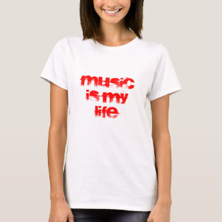 Music is my life T-Shirt