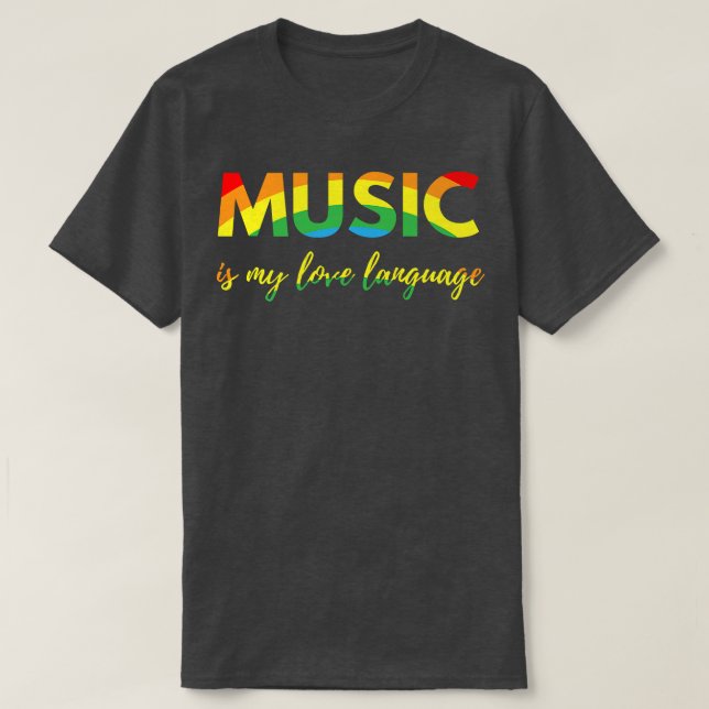Music Is My Love Language 1867 T-Shirt (Design Front)