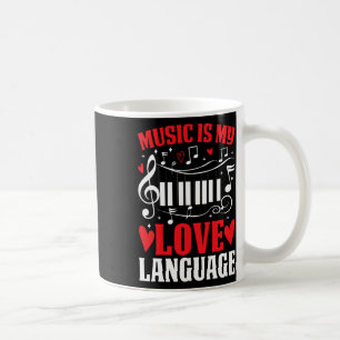 Music Is My Love Language Funny Valentine Day Musi Coffee Mug