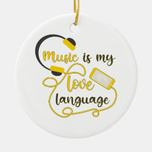 Music is my love language romantic phrase ceramic ornament