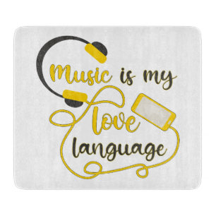Music is my love language romantic phrase cutting board