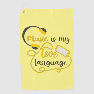 Music is my love language romantic phrase golf towel
