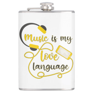 Music is my love language romantic phrase hip flask