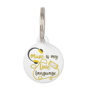 Music is my love language romantic phrase pet tag