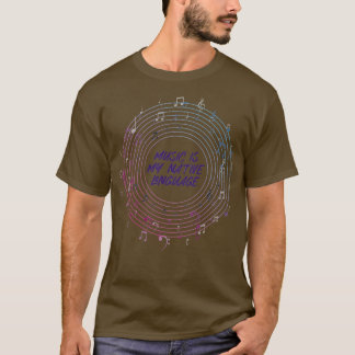 Music is my native language T-Shirt