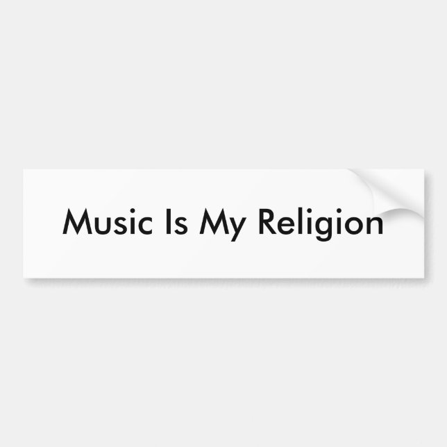 Music Is My Religion Bumper Sticker (Front)