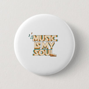 Music Is My Soul  6 Cm Round Badge