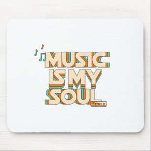 Music Is My Soul  Mouse Pad