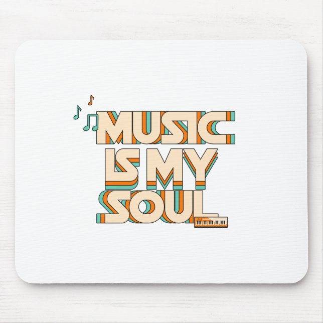 Music Is My Soul  Mouse Pad (Front)