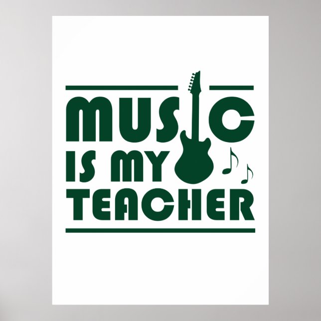 Music Is My Teacher Poster (Front)