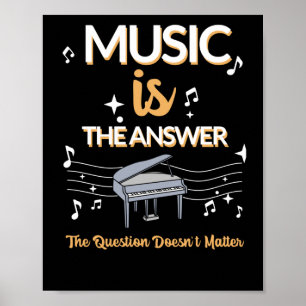 Music Is The Answer - The Question Doesn't Sticker Poster