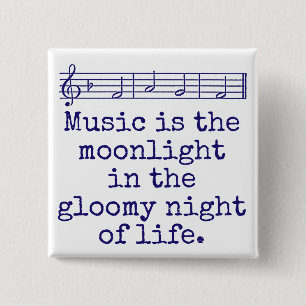 Music Is The Moonlight - Music Quote 15 Cm Square Badge