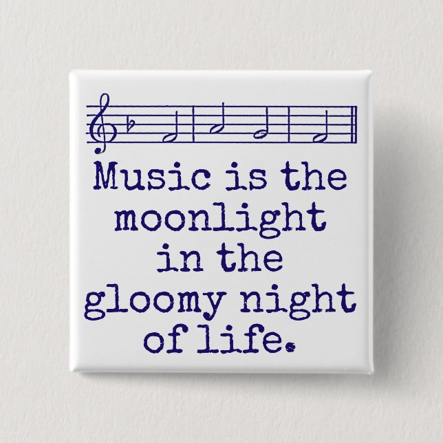 Music Is The Moonlight - Music Quote  15 Cm Square Badge (Front)