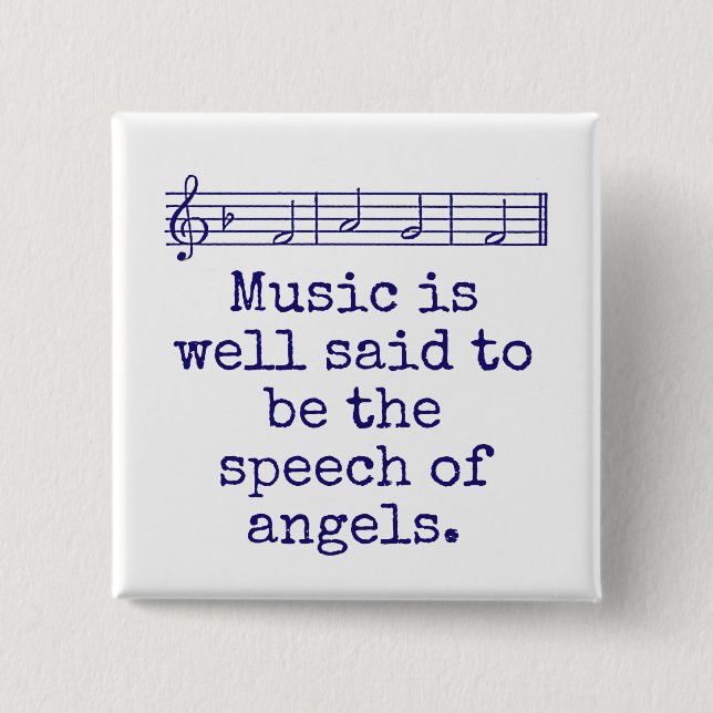 Music Is Well Said To Be - Music Quote  15 Cm Square Badge (Front)