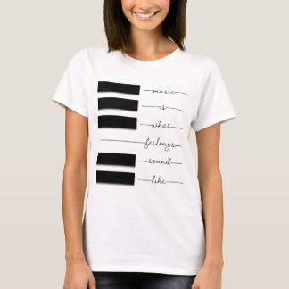 Music is What Feelings Sound Like Shirt