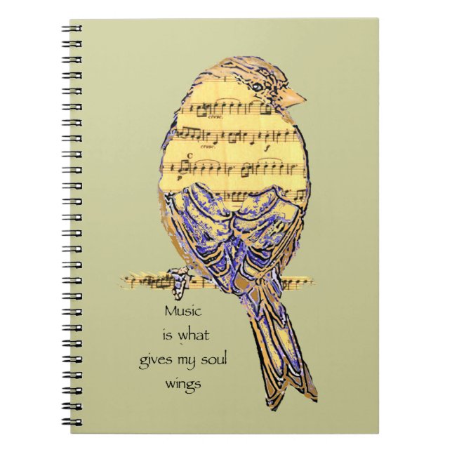 Music  is what gives my soul wings Bird Notebook (Front)