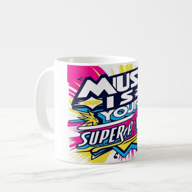 Music Is Your Superpower Coffee Mug (Front Left)