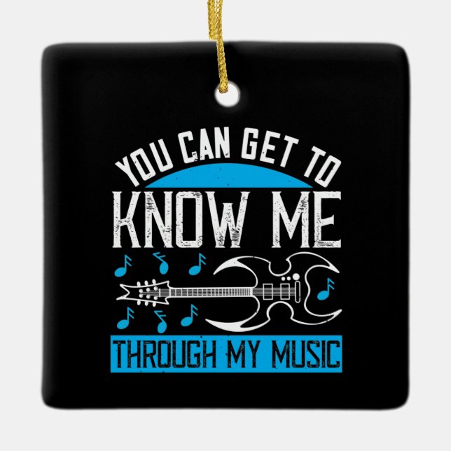 Music - Know Me Through My Music Ceramic Ornament (Front)