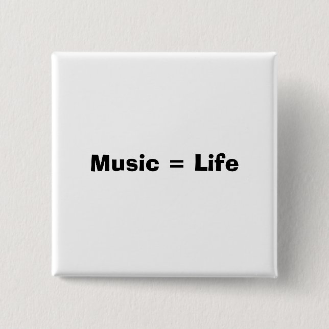 Music = Life 15 Cm Square Badge (Front)