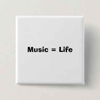 Music = Life 15 Cm Square Badge