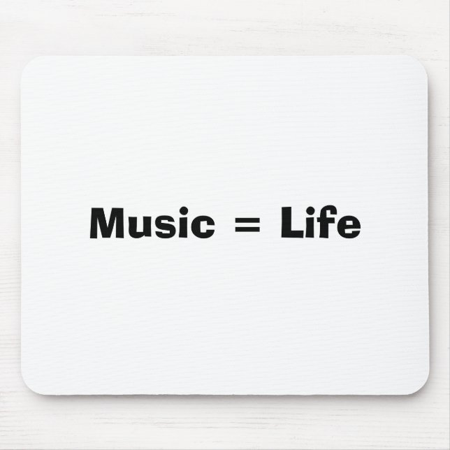 Music = Life Mouse Pad (Front)