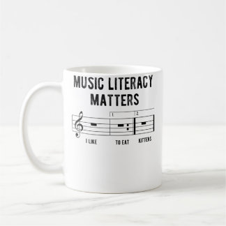 Music Literacy Matters I Like To Eat Kittens Music Coffee Mug