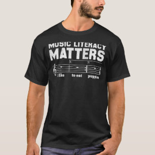 Music Literacy Matters I Like To Eat Puppies 8 T-Shirt