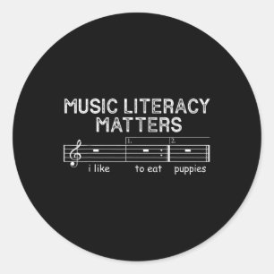 Music Literacy S I Like To Eat Puppies Classic Round Sticker