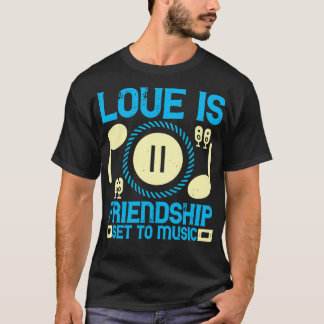Music Love Is Friendship Set To Music T-Shirt