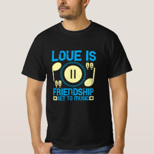 Music - Love Is Friendship Set To Music T-Shirt