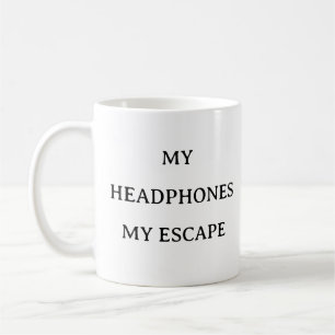Music Lover Mug – Headphones Are My Escape