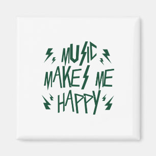 Music Makes Me Happy Magnet