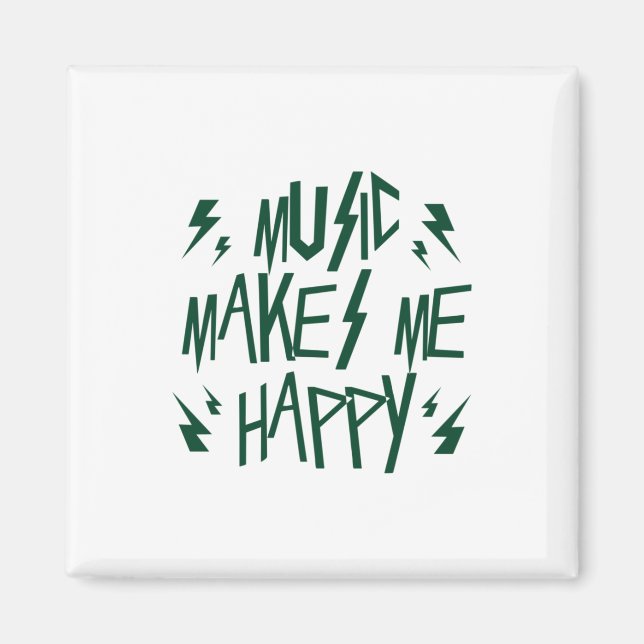 Music Makes Me Happy Magnet (Front)