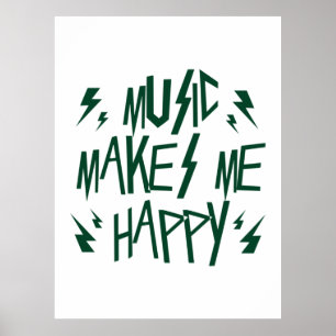 Music Makes Me Happy Poster