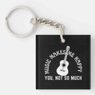 MUSIC MAKES ME HAPPY YOU NOT SO MUCH KEY RING