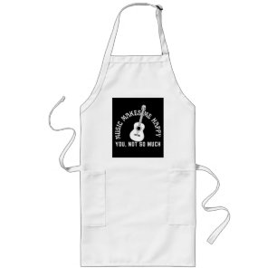 MUSIC MAKES ME HAPPY YOU NOT SO MUCH LONG APRON