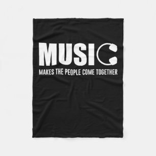 Music Makes The People Come Together Fleece Blanket