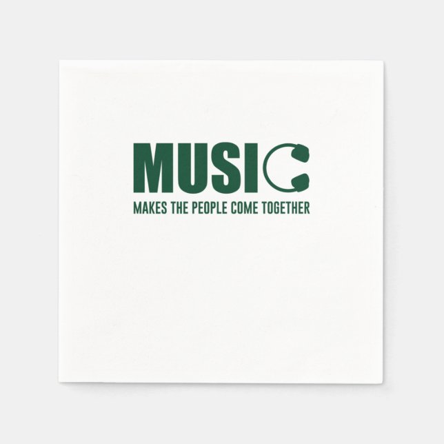 Music Makes The People Come Together Napkin (Front)