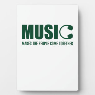 Music Makes The People Come Together Plaque