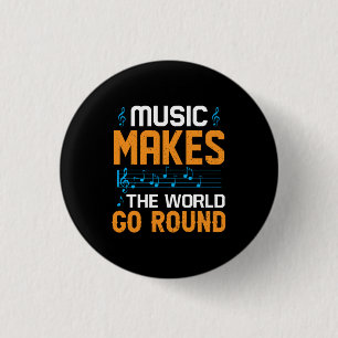 Music Makes The World Go Round 3 Cm Round Badge