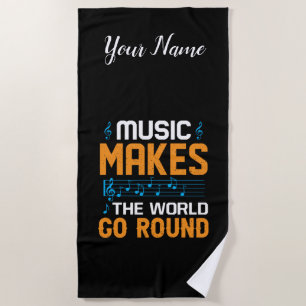Music Makes The World Go Round Beach Towel